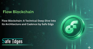 Flow Blockchain: A Technical Deep Dive Into Its Architecture and Cadence by Safe Edges