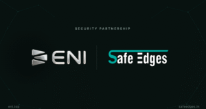 Safe Edges Joins the ENI Ecosystem as the Official Security Partner Safe Edges Becomes Official Security Partner for ENI Blockchain
