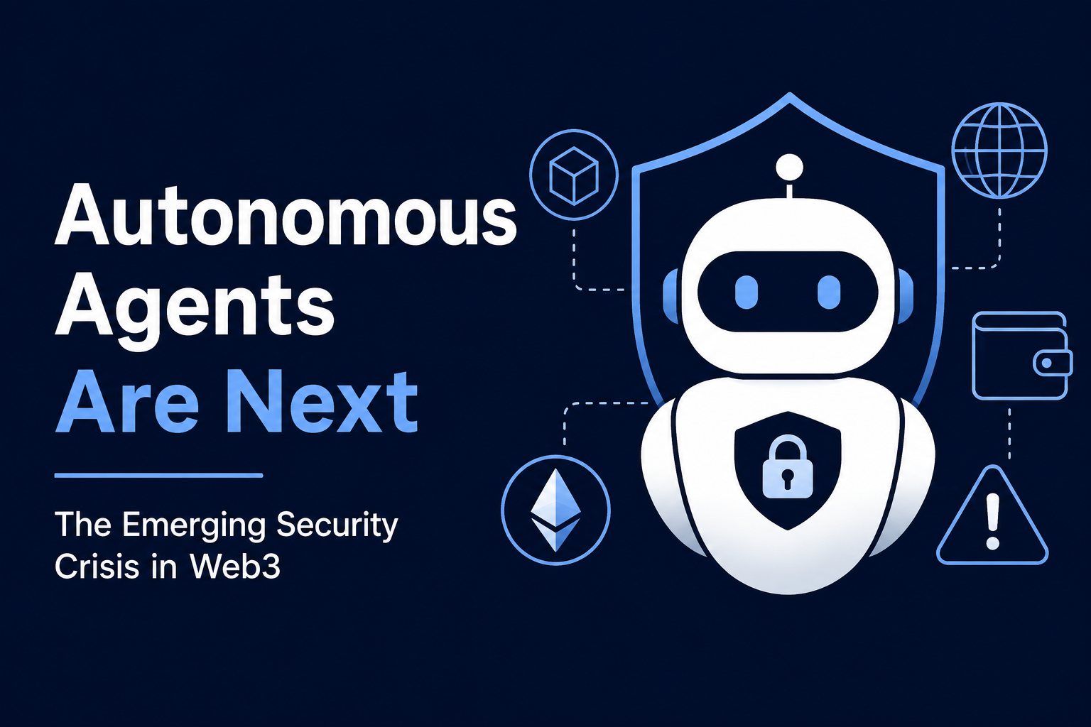 When AI Agents Get Financial Authority: The Emerging Security Crisis in Web3 AI Agent Security in Web3: The Emerging Risk of Autonomous Finance
